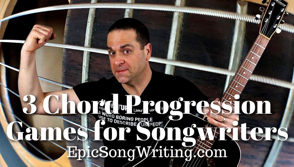 3 Chord Progression Songwriting Games Writing Chord Progressions Using