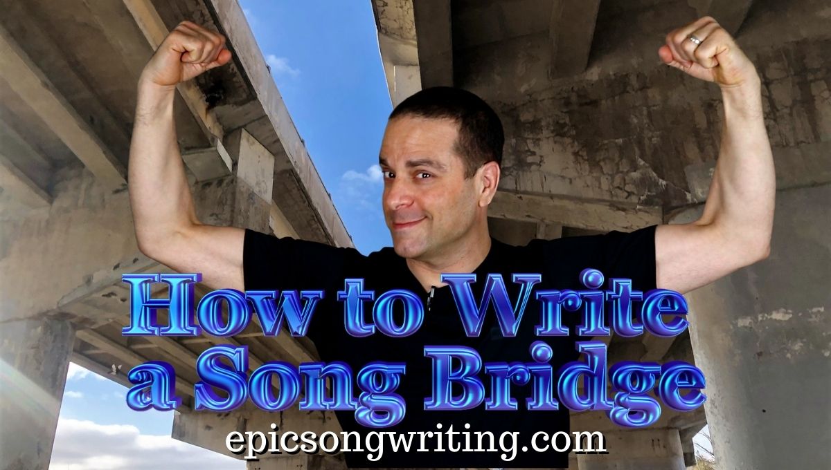 How to Write a Song Bridge
